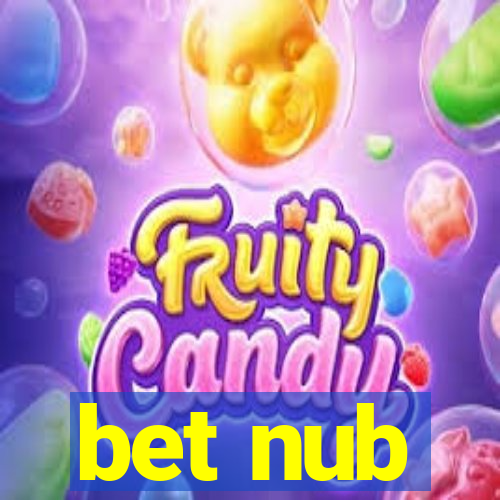 bet nub